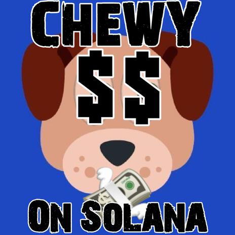 CHEWY ON SOLANA | Boomplay Music