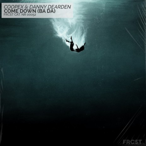 Come Down (Ba Da) ft. Danny Dearden | Boomplay Music