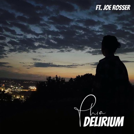 Delirium ft. Joe Rosser | Boomplay Music