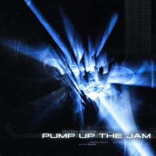 Pump Up The Jam (RYTM Remix)