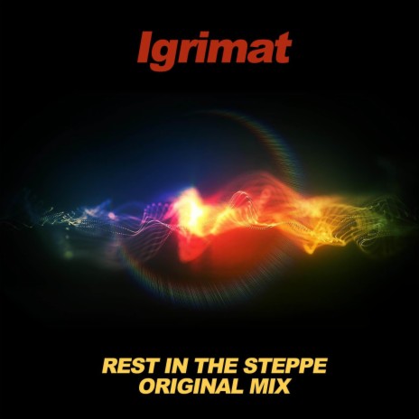Rest in the Steppe (Original Mix)
