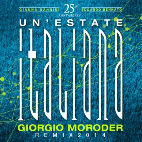 Un'Estate Italiana (Notti Magiche) (Vocoder Version / Giorgio Moroder Remix 2014) ft. Gianna Nannini | Boomplay Music