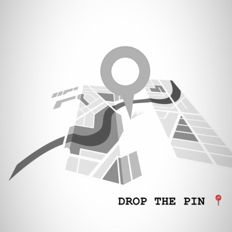 Drop The Pin | Boomplay Music