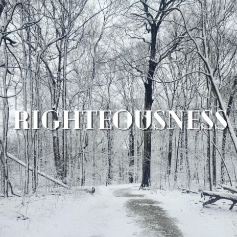 Righteousness | Boomplay Music