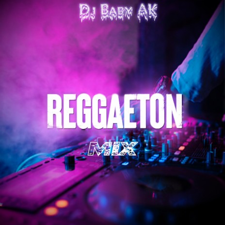 Mix Reggaeton | Boomplay Music