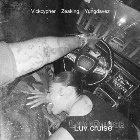 Luv Cruise ft. Zeaking & Yungdavez | Boomplay Music
