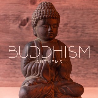 Buddhism Anthems – Meditative Trance, Mantras, Oriental Music