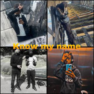 Know my name