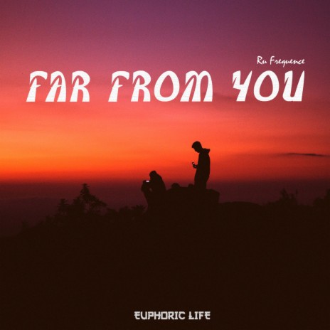 Far From You | Boomplay Music