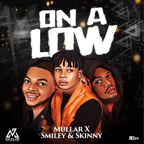 ON A LOW ft. Smiley & Skinny | Boomplay Music