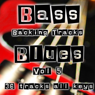 Blues Backing Tracks for Bass players in all keys Vol 5