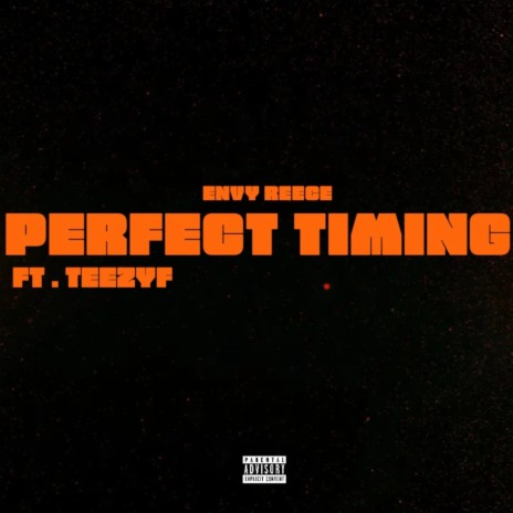 Perfect Timing ft. TeezyF | Boomplay Music