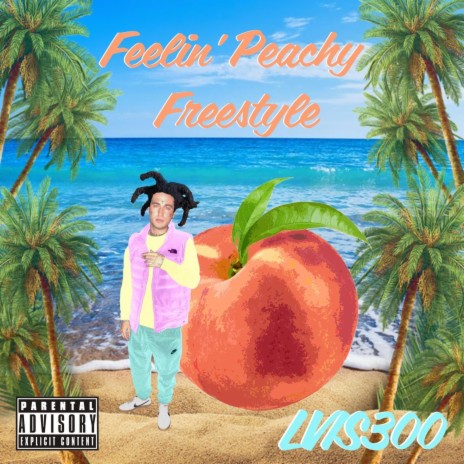 Feelin Peachy (freestyle)