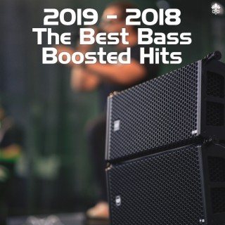 2019 - 2018 The Best Bass Boosted Hits