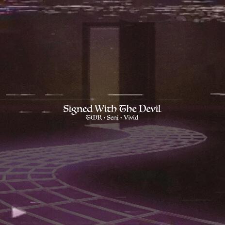 Signed With The Devil ft. Lil Seni