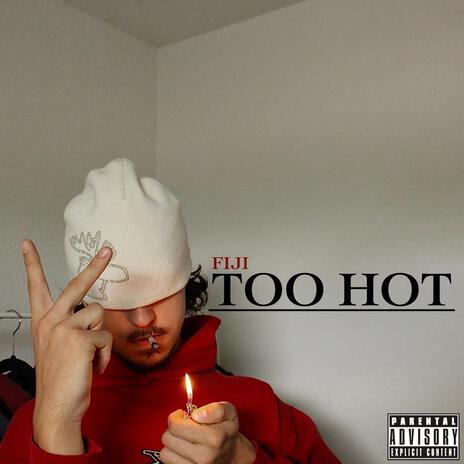 TOO HOT | Boomplay Music