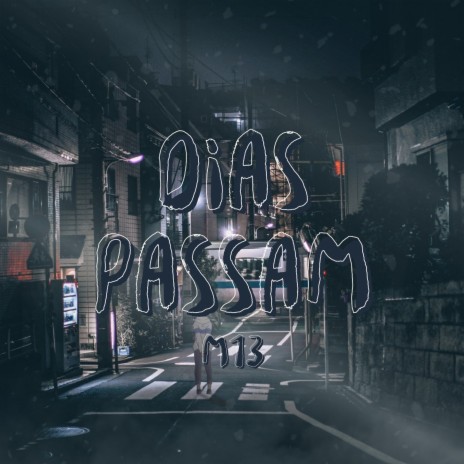 Dias Passam | Boomplay Music