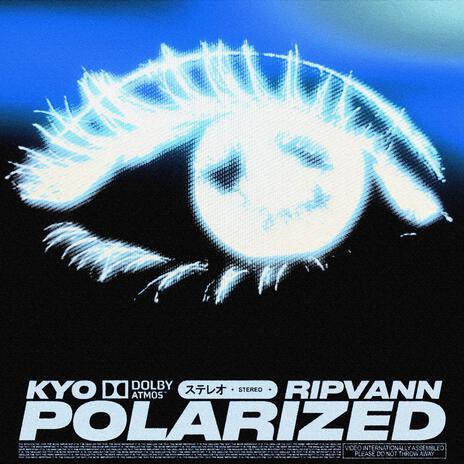 POLARIZED ft. Kyo | Boomplay Music