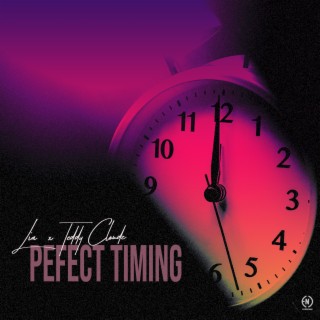 Perfect Timing ft. Teddy Cloudz lyrics | Boomplay Music