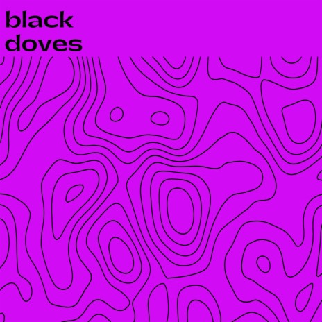 black doves | Boomplay Music