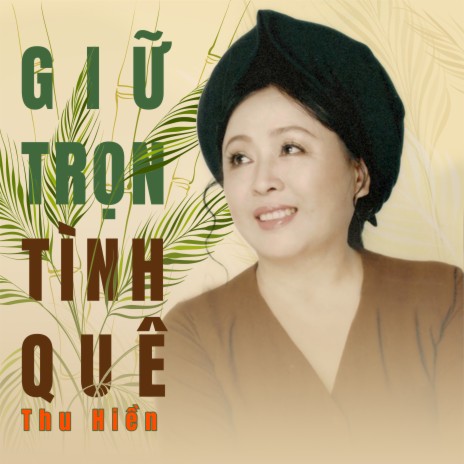 Giữ Trọn Tình Quê | Boomplay Music