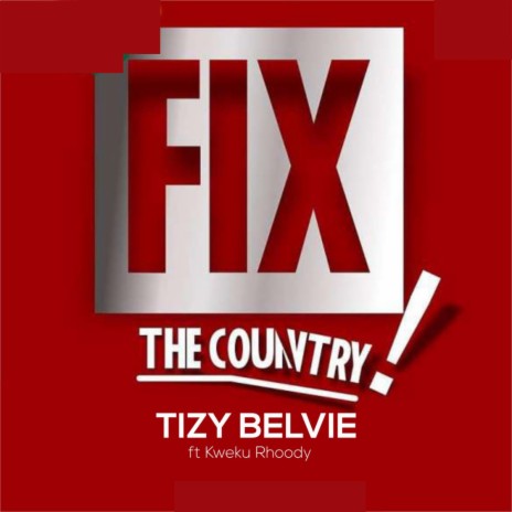 Fix The Country (feat. Kweku Rhoody) | Boomplay Music
