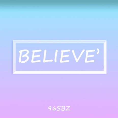 Believe' | Boomplay Music
