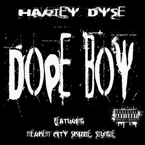 Dope Boy ft. Merkem City Skizzle & Slungle