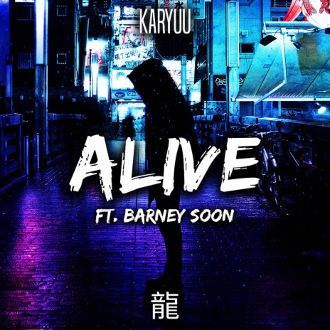 Alive ft. Barney Soon | Boomplay Music