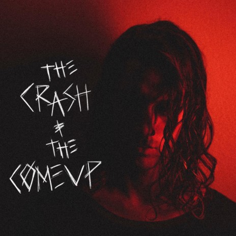 the crash & the come up | Boomplay Music