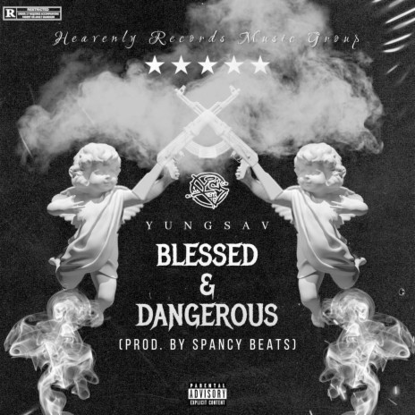 Blessed & Dangerous | Boomplay Music