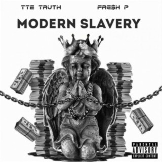 Modern Slavery (feat. Fre$h P)