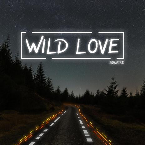 Wild Love | Boomplay Music