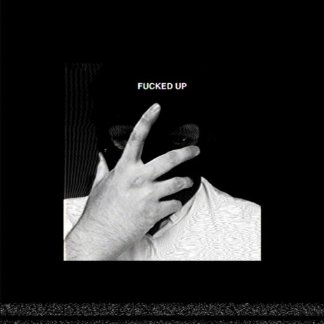 FUCKED UP | Boomplay Music