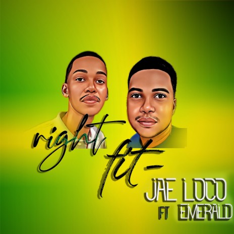 Right fit ft. Jae Loco | Boomplay Music