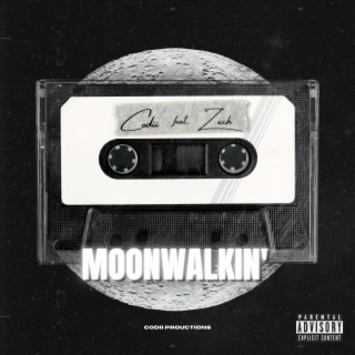 Moonwalkin' (with Zxch)