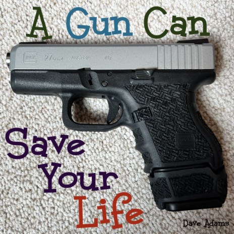 A Gun Can Save Your Life | Boomplay Music