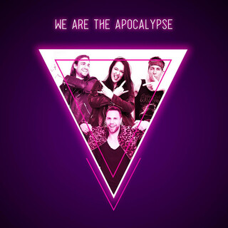 We Are The Apocalypse