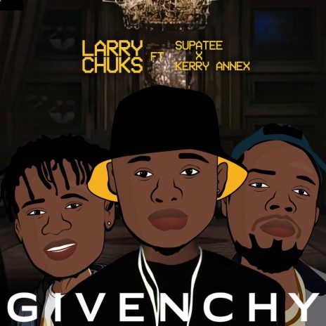 Givenchy ft. Supatee & Kerry Annex | Boomplay Music