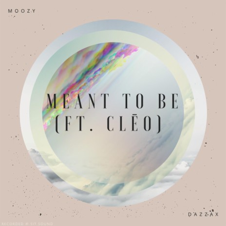 Meant To Be ft. Dazzax & Clēo | Boomplay Music