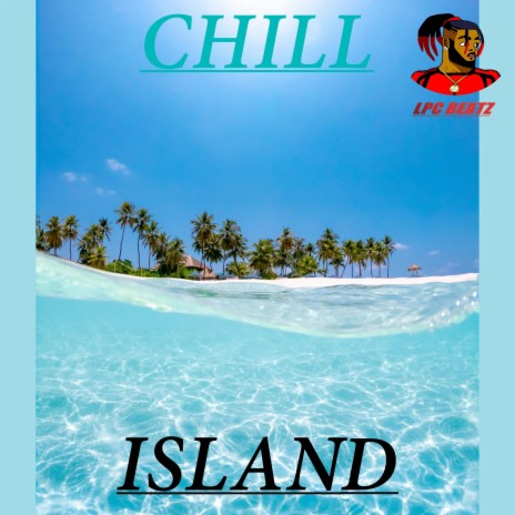 Chill Island | Boomplay Music