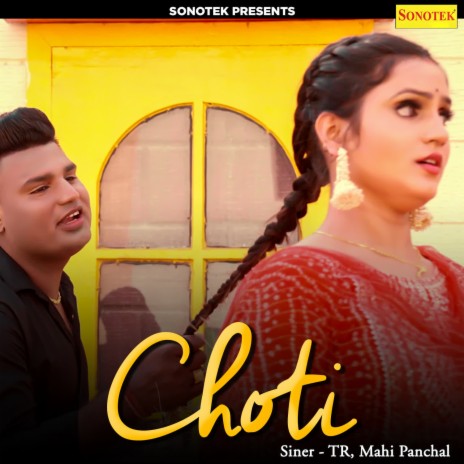 Choti ft. Mahi Panchal | Boomplay Music