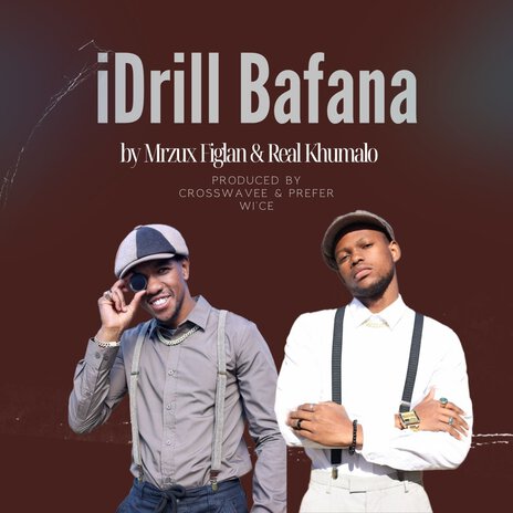 I Drill Bafana ft. Real Khumalo & Chanos | Boomplay Music