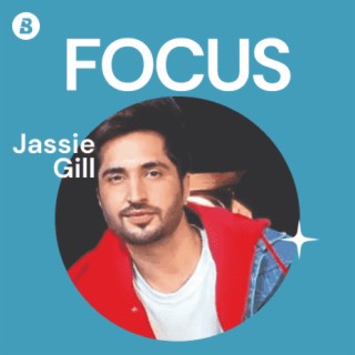 Focus: Jassie Gill