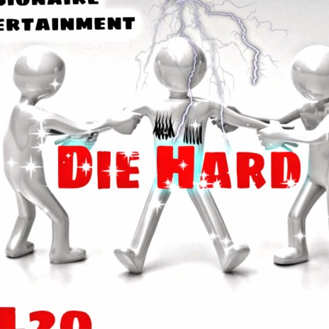 Die hard | Boomplay Music