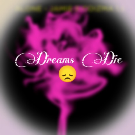 Dreams die | Boomplay Music