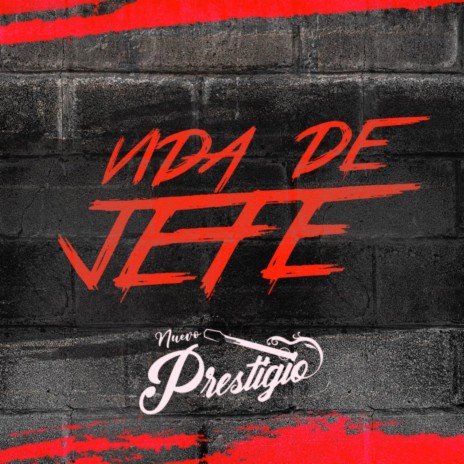 Vida de Jefe | Boomplay Music