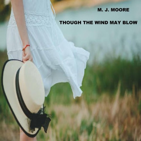 Though the Wind May Blow