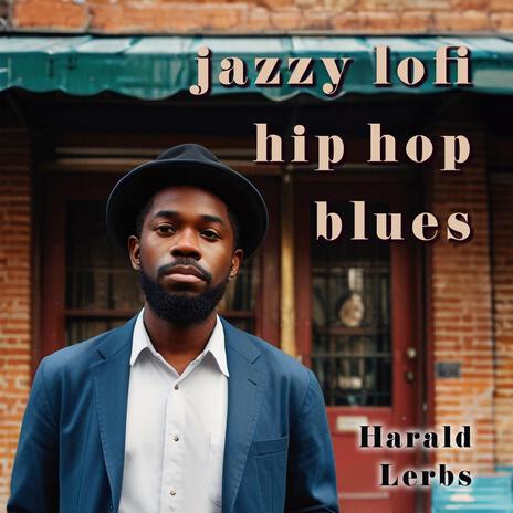 jazzy lofi hip hop blues | Boomplay Music