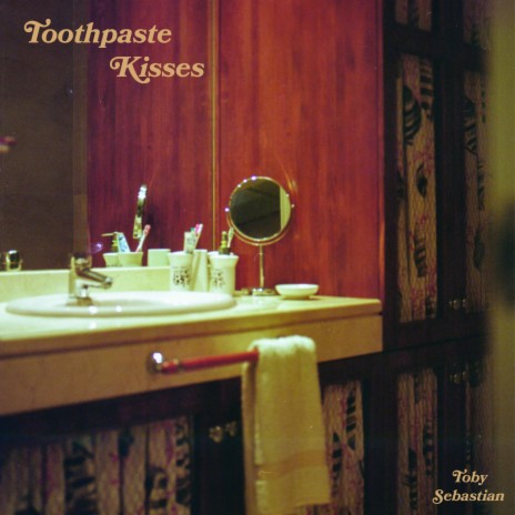 Toothpaste Kisses | Boomplay Music